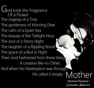 ... masterpiece was through He called it simply - MOTHER. - Author Unknown