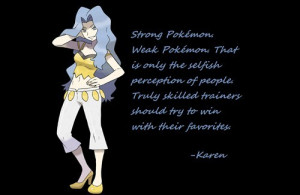 Go Back > Gallery For > Pokemon Karen Quote