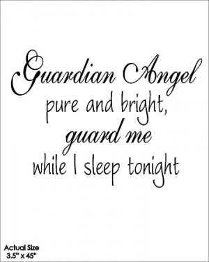 Guardian angel pure and bright, guard me while I sleep tonight - SIZE ...