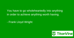 Motivational Quote from Frank Lloyd Wright