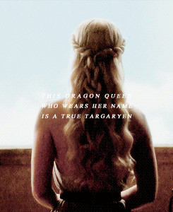 Daenerys Stormborn of House Targaryen