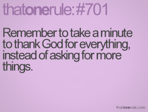 God Is Everything Quotes Thank god for everything,