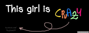 Crazy Girl Quotes And Sayings