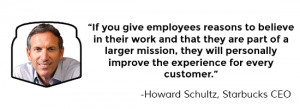 Howard Schultz quote on employee brand advocates