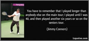 More Jimmy Connors Quotes