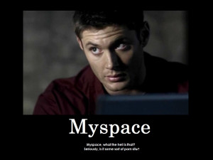 Dean Winchester and Myspace by Auga-chan