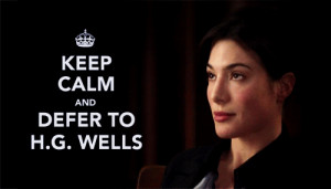 Warehouse 13 #Keep Calm #H. G. Wells #TV #Series