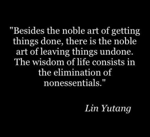 Besides the noble art of getting things done, there is the noble art ...
