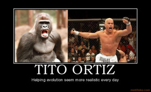 tito-ortiz-evolution-tito-ortiz-ufc-mma-fighting-demotivational-poster ...