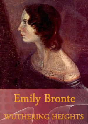 Wuthering Heights is the only published novel by Emily Brontë ...