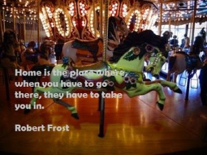 Robert frost, quotes, sayings, about home