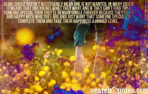 can't find that someone special then they'll remain single forever ...