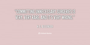 Committing unnecessary surgeries is very very rare And it 39 s very