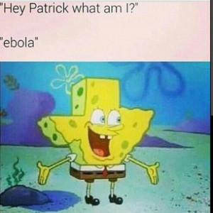 ... ebola #spongebob #sofunny #sorelateable #patrick #sotrue #funny #meme