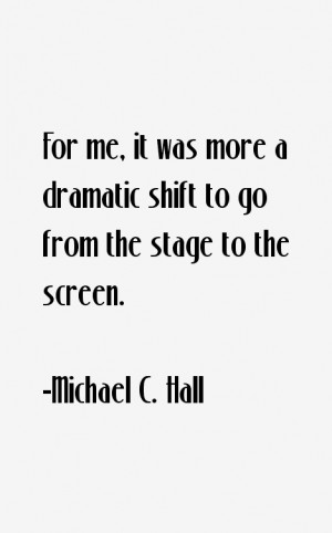 Michael C. Hall Quotes & Sayings