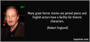 Many great horror stories are period pieces and English actors have a ...