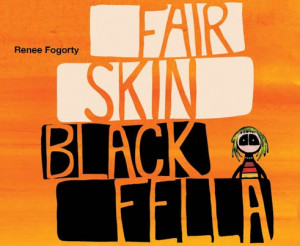 Review: Fair Skin Black Fella