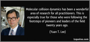 Molecular collision dynamics has been a wonderful area of research for ...