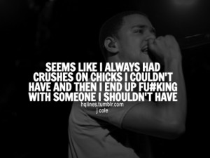 Displaying (17) Gallery Images For Quotes From J Cole Songs...