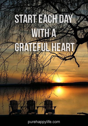 Inspirational Quote: Start each day with a grateful heart
