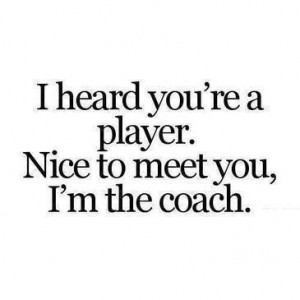 Positive quotes sayings life player coach