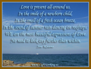 Love Is Present all Around Us ~ Inspirational Quote