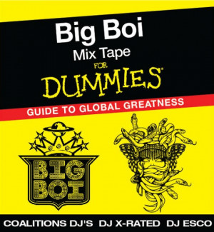 DJ X-Rated & DJ Esco Present Big Boi - Mixtape For Dummies: A Guide To ...