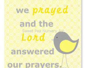 ... we prayed Lord answered our prayers 8 x 10 or 11 x 14 baby quotes