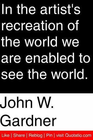 ... of the world we are enabled to see the world # quotations # quotes