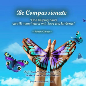 Be compassionate