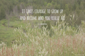 ... : http://www.thisbusylife.com/2013/04/17/courage-to-grow-up/ Like
