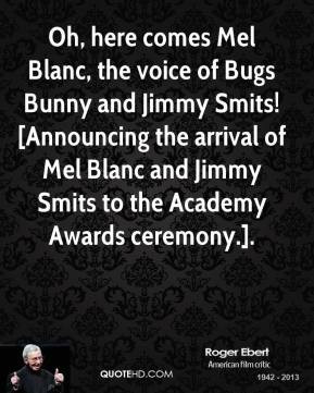 ... -ebert-quote-oh-here-comes-mel-blanc-the-voice-of-bugs-bunny-and.jpg