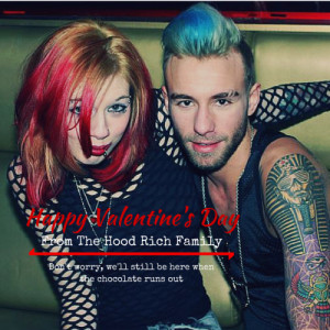 Happy Valentine’s Day from the Hood Rich Family!