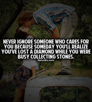 Quotes about never ignore someone who cares for you