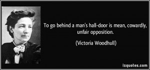 To go behind a man's hall-door is mean, cowardly, unfair opposition ...