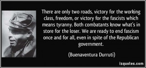 There are only two roads, victory for the working class, freedom, or ...