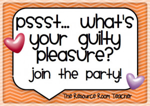Guilty Pleasure Linky