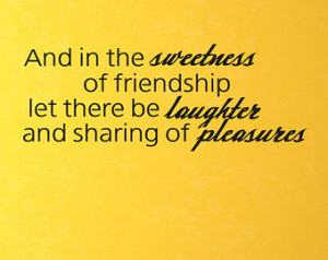 Sweetness of Friendship Laughter Pleasures Vinyl Wall Quote Decal ...