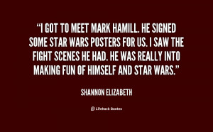 quote-Shannon-Elizabeth-i-got-to-meet-mark-hamill-he-13123.png