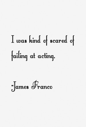 James Franco Quotes & Sayings