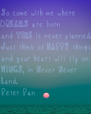 Peter Pan Quotes So Come With Me Peter pan #quote #dreams