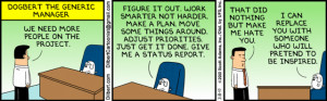 Dilbert on how management typically reacts to project issues. Notice ...