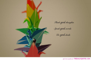 think-good-thoughts-do-good-deeds-quote-pictures-life-quotes-pics.jpg