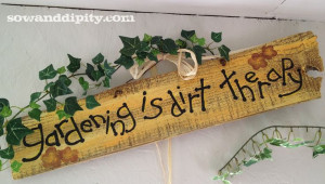 DIY Garden Signs and Garden Sign Sayings - Sow & Dipity