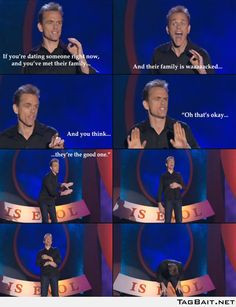 wish I listened to Christopher Titus more before it was too late.