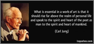 ... heart of the poet as man to the spirit and heart of mankind. - Carl
