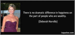 There is no dramatic difference in happiness on the part of people who ...