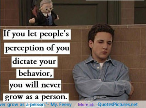 If you let people’s perception of you dictate your behavior, you ...