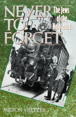 ... “Never to Forget: The Jews of the Holocaust” as Want to Read