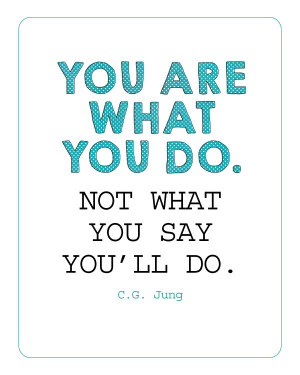 Sunday Encouragement: You Are What You Do {6.1.14}